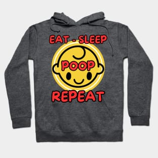 Funny baby routine eat sleep poop repeat Hoodie